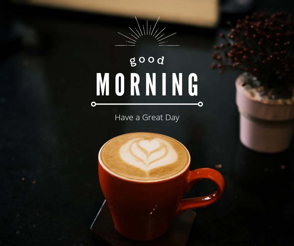 Good Morning Photo with Cup Of Coffee