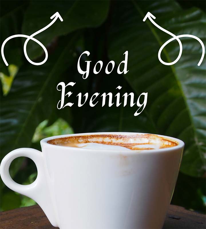 Good Evening Images With Tea Cup